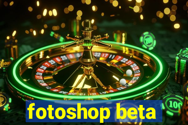 fotoshop beta